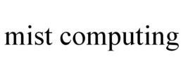 MIST COMPUTING trademark