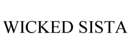 WICKED SISTA trademark