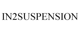 IN2SUSPENSION trademark
