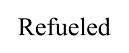 REFUELED trademark