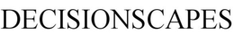 DECISIONSCAPES trademark