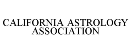 CALIFORNIA ASTROLOGY ASSOCIATION trademark