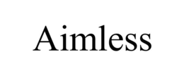 AIMLESS trademark