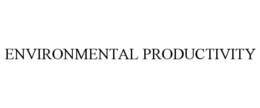 ENVIRONMENTAL PRODUCTIVITY trademark