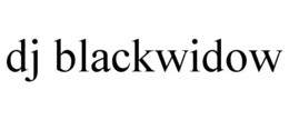 DJ BLACKWIDOW trademark