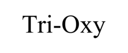 TRI-OXY trademark