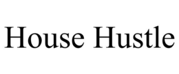 HOUSE HUSTLE trademark
