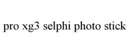 PRO XG3 SELPHI PHOTO STICK trademark