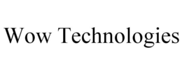 WOW TECHNOLOGIES trademark