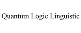 QUANTUM LOGIC LINGUISTIC trademark