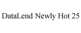 DATALEND NEWLY HOT 25 trademark