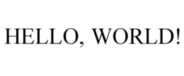 HELLO, WORLD! trademark