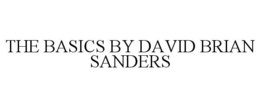 THE BASICS BY DAVID BRIAN SANDERS trademark