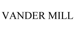 VANDER MILL trademark