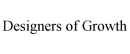 DESIGNERS OF GROWTH trademark