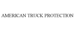 AMERICAN TRUCK PROTECTION trademark