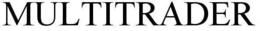 MULTITRADER trademark