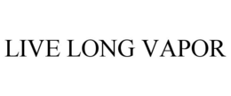 LIVE LONG VAPOR trademark
