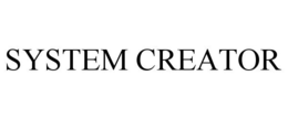 SYSTEM CREATOR trademark