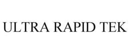 ULTRA RAPID TEK trademark