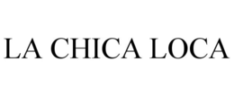 LA CHICA LOCA trademark