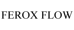 FEROX FLOW trademark