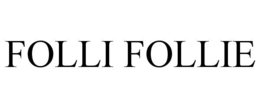 FOLLI FOLLIE trademark