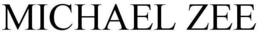 MICHAEL ZEE trademark