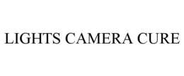 LIGHTS CAMERA CURE trademark