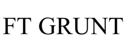 FT GRUNT trademark