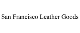 SAN FRANCISCO LEATHER GOODS trademark