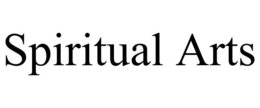 SPIRITUAL ARTS trademark
