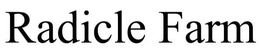 RADICLE FARM trademark