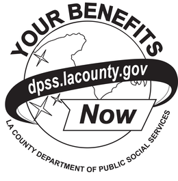 YOUR BENEFITS NOW DPSS.LACOUNTY.GOV LA COUNTY DEPARTMENT OF SOCIAL SERVICES trademark
