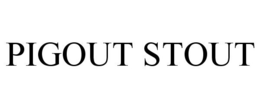 PIGOUT STOUT trademark