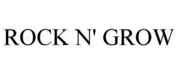 ROCK N' GROW trademark