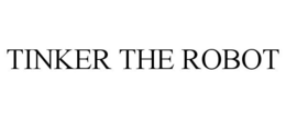 TINKER THE ROBOT trademark