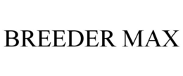 BREEDER MAX trademark