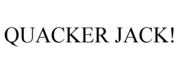 QUACKER JACK! trademark