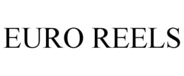EURO REELS trademark