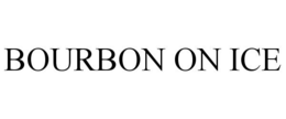 BOURBON ON ICE trademark