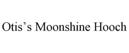 OTIS'S MOONSHINE HOOCH trademark