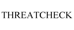 THREATCHECK trademark