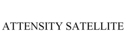 ATTENSITY SATELLITE trademark