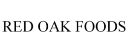 RED OAK FOODS trademark