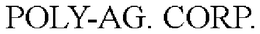 POLY-AG. CORP. trademark