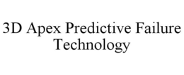 3D APEX PREDICTIVE FAILURE TECHNOLOGY trademark