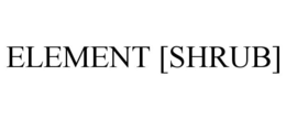 ELEMENT [SHRUB] trademark