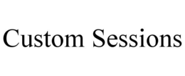 CUSTOM SESSIONS trademark