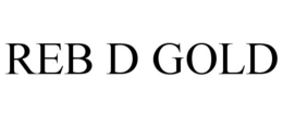 REB D GOLD trademark